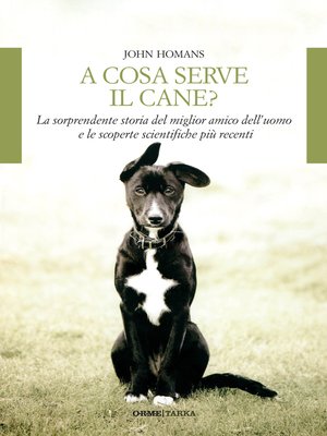 cover image of A cosa serve il cane